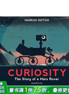 【预售】好奇号：火星车的故事 Curiosity: The Story of a Mars Rover 英文儿童插画科普故事绘本 进口童书