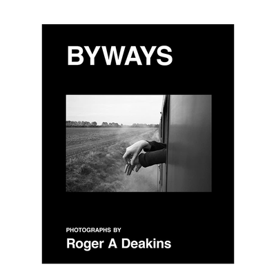 【预售】BYWAYS. Photographs by Roger A Deakins，罗杰·狄金斯：小路 英文摄影-摄影师专辑  原版正版进口图书书籍