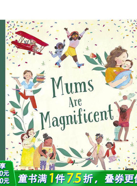 【预售】妈妈是伟大的 Mums Are Magnificent 英文儿童插画故事绘本 进口童书