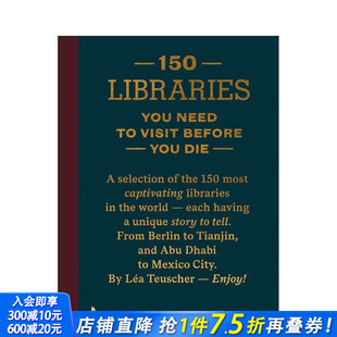 150 You 预售 150个图书馆 Die建筑密码 进口书 Before Series 有生之年去 Need Libraries 英文旅行正版 Visit