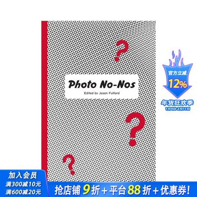 【现货】Photo No-Nos摄影禁忌 摄影师的坏照片主题 Meditations on What Not to Photograph 英文原版进口画册理论图书
