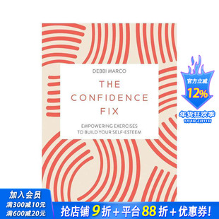 【预售】信心修复：通过锻炼增强自尊 The Confidence Fix:Empowering Exercises to Build Your Self-Esteem 英文心灵励志进口书