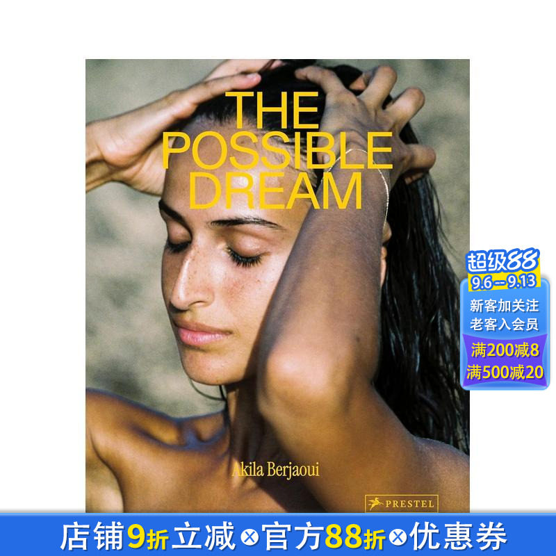 【预售】阿基拉·贝尔贾维：可能的梦 Akila Berjaoui: The Possible Dream 原版英文摄影作品集肖像 海滨肖像 正版进口书