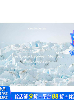 【现货】英文原版 记忆与期望之间的空间 The Space Between Memory and Expectation 冰川沙丘等自然景观摄影 Renate Aller