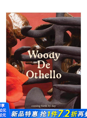 【预售】伍迪·德·奥赛罗：白昼显现 Woody De Othello: coming forth by day 原版英文艺术画册画集 正版进口书
