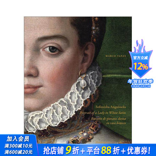 【预售】索福尼斯巴·安圭索拉:白缎仕女肖像 Sofonisba Anguissola:Portrait of a Lady in White Satin英文艺术画册正版进口书