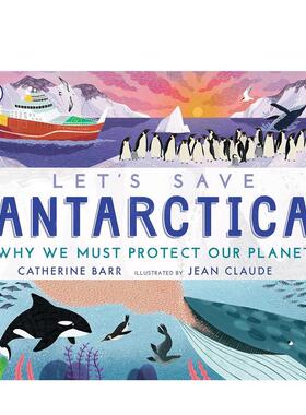 【现货】让我们一起拯救南*洲Let's Save Antarctica 绿色自然环保启蒙品格早教故事绘本 英文原版 Catherine Barr 图书