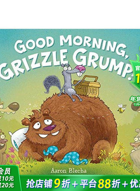 【现货】Good Morning, Grizzle Grump!，早上好，灰嘴! 英文原版图书籍进口正版 Blecha 儿童故事启蒙益智绘本