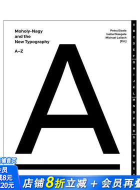 【预售】拉兹洛?莫霍利 - 纳吉与新字体设计 Moholy-Nagy and the New Typography 原版英文字体图案标志设计 正版进口书