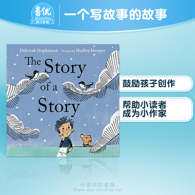 【现货】儿童自我表述培养早教绘本 一个写故事的故事The Story of a Story 适合4-8岁幼儿读物 英文原版 Deborah Hopkinson