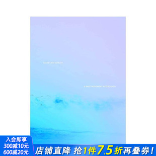 原版 Caleb 短暂运动 Marcus：死后 Death 英文摄影作品集 After Cain Movement Brief 进口书 正版 Marcus 预售