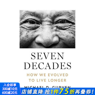 长寿进化史 Seven 正版 预售 进口书 英文社会科学 七十年：我们 原版 Decades