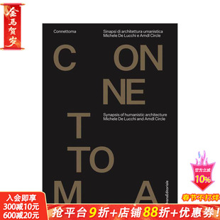 【预售】米歇尔?德?卢基与 AMDL 圆环建筑事务所：连接体：人文主义建筑的突触 Michele De Lucchi原版英文建筑设计 正版进口书