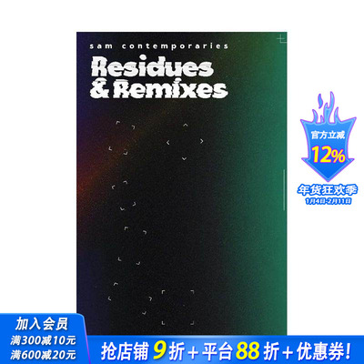 【预售】SAM当代艺术：残余与混音 SAM Contemporaries: Residues & Remixes 原版英文艺术画册画集 正版进口书