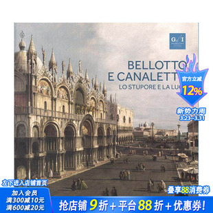 【现货】贝洛托和卡纳莱托:奇迹与光明 Bellotto and Canaletto: Wonder and Light 原版英文艺术画册画集 正版进口书