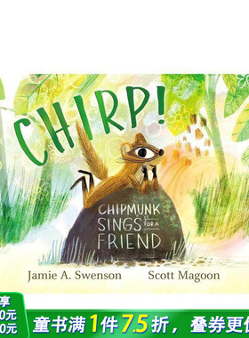 【现货】唧唧声!花栗鼠为朋友唱歌Chirp!Chipmunk Sings For A Friend 4-8岁友情故事品格培养启蒙阅读原版绘本 Scott Magoon