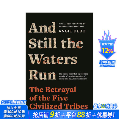 【预售】河流依旧流淌：对五个文明部落的背叛 And Still the Waters Run 原版英文人文历史 正版进口书