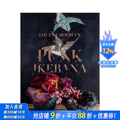【现货】朋克插花：重新构想花艺设计的艺术 Punk Ikebana : Reimagining the Art of Floral Design 英文原版正版进口书画册