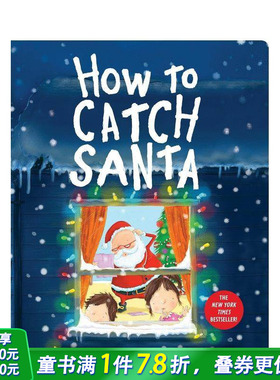【预售】如何捕捉圣诞老人（大平装） How to Catch Santa 英文儿童插画故事绘本 进口童书