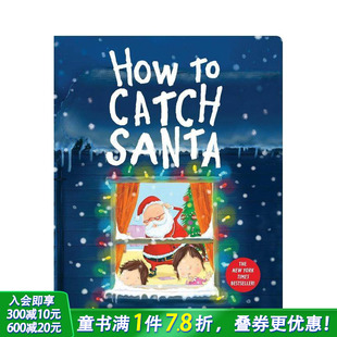 大平装 How 英文儿童插画故事绘本 预售 进口童书 Santa 如何捕捉圣诞老人 Catch