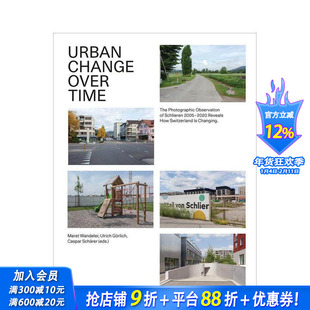 【预售】城市时空变迁：2005–2020施利伦摄影观察揭示瑞士变革 Urban Change Over Time  –原版英文城市规划 正版进口书