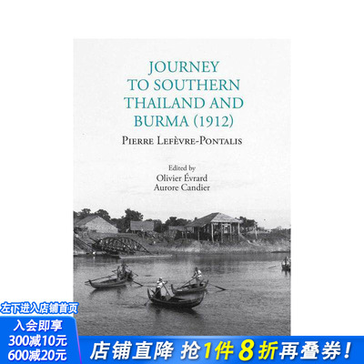 【现货】南泰与缅甸之旅（1912） Journey to Southern Thailand and Burma (1912) 英文旅行 正版进口书