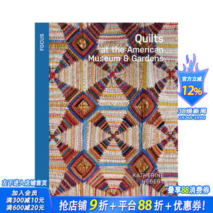 【预售】美国博物馆与花园被褥集 Quilts at the American Museum & Gardens 原版英文时尚综合 正版进口书