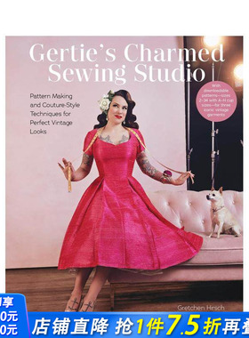 【预售】格蒂迷人的缝纫工作室：图案制作和时装风格技术 Gertie's Charmed Sewing Studio 原版英文手工制作 正版进口书
