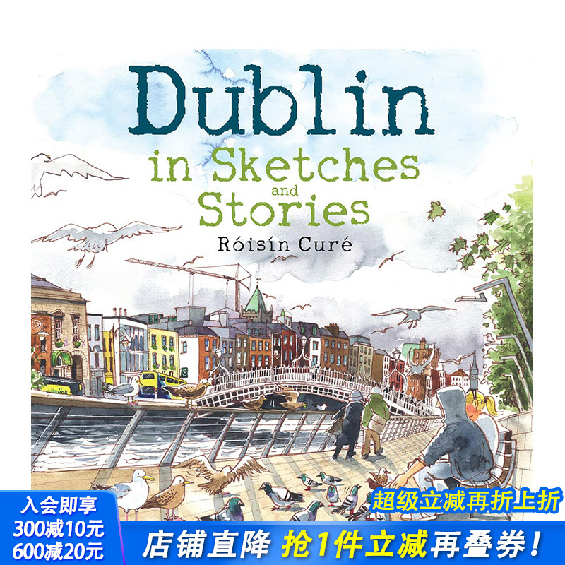 【现货】英文原版 都柏林：草图和故事 Dublin : in Sketches and Stories 当代艺术 正版进口书籍 善优图书