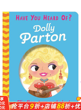 【预售】你听说过？：多莉·帕顿 人物传记互动机关书 【Have You Heard Of?】 Dolly Parton 英文儿童插画故事绘本 进口童书