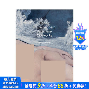 【预售】罗伯特·劳森伯格：日本粘土作品 Robert Rauschenberg: Japanese Clayworks 原版英文艺术画册画集 正版进口书籍画册