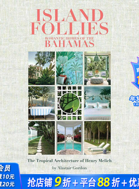 【预售】岛国风情：巴哈马浪漫家居 Island Follies: Romantic Homes of the Bahamas 原版英文室内设计装饰 正版进口书