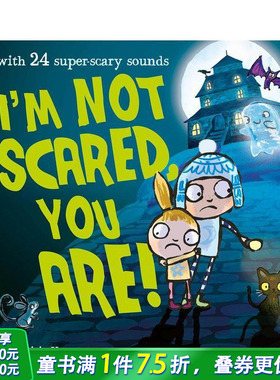【预售】我不害怕 你才害怕！ I'm Not Scared  You Are! 英文儿童插画故事绘本 进口童书
