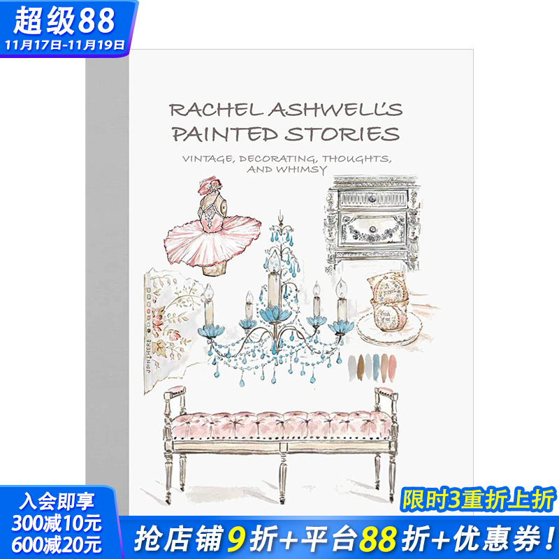 【预售】手绘素描装饰作品集 设计师Rachel Ashwell\'s Painted Stories 英文原版室内设计创意想法作品集 进口图书画册