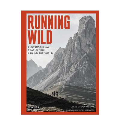 【预售】狂奔：全球越野跑路线 Running Wild: Inspirational Trails from Around the World 运动健康生活 英文进口书