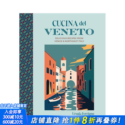 【预售】威尼托美食：来自威尼斯和意大利东北部的美味食谱 Cucina Cookbooks Cucina del Veneto英文餐饮生活美食 正版进口书