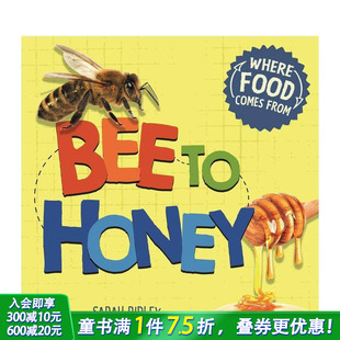 Bee 趣味知识启蒙绘本 预售 善优童书 英文原版 食物哪里来系列绘本 从蜜蜂到蜂蜜 Honey