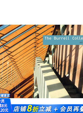 【预售】布瑞尔收藏：艺术空间 The Burrell Collection: Art Spaces 原版英文建筑设计 正版进口书
