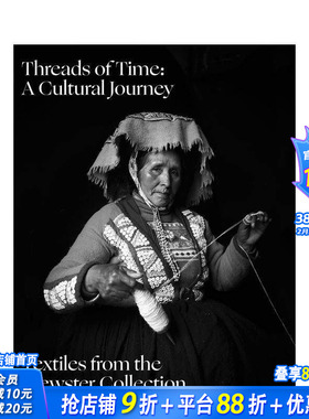 【预售】时光之线：文化之旅——布鲁斯特纺织收藏 Threads of Time: A Cultural Journey 原版英文时尚综合 正版进口书