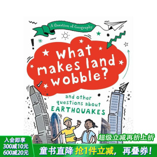 What 预售 Makes 英文儿童插画科普绘本 Wobble? 地理问题：什么让土地摇晃？ 进口童书 Question Land Geography
