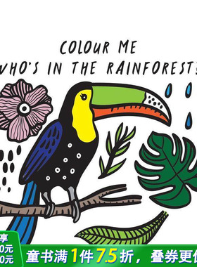 【预售】Colour Me: Who’s in the Rainforest?给我着色:谁在热带雨林?儿童洗澡趣味书【善优童书】