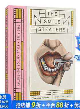 【现货】[T&H]The Smile Stealers: The Fine and Foul Art of Dentistry，微笑偷窃者：有趣且难闻的牙科艺术
