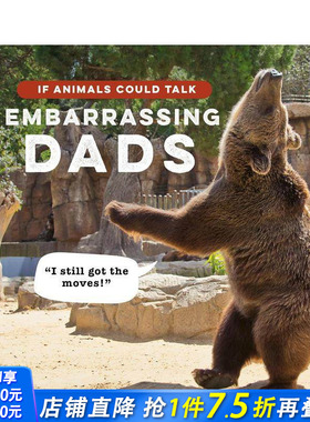 【预售】假如动物会说话：动物界尴尬的老爸 幽默 动物摄影 If Animals Could Talk: Embarrassing Dads 原版英文生活 正版进口书