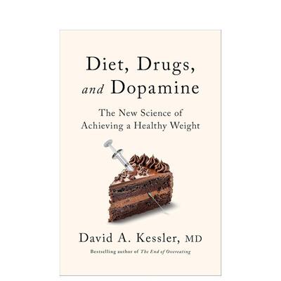 【预售】饮食、药物和多巴胺：实现健康体重的新科学 Diet  Drugs  and Dopamine 原版英文社会科学