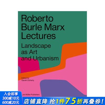 【现货】Roberto Burle Marx Lectures 景观作为艺术和城市主义 英文景观设计