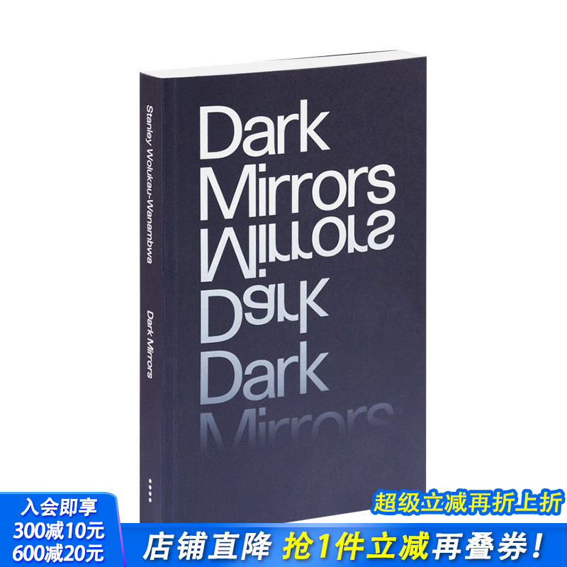 【预售】黑镜Dark Mirrors 摄影师评论家Stanley Wolukau-Wanambwa论摄影书与影像 英文原版进口图书 MACK出版