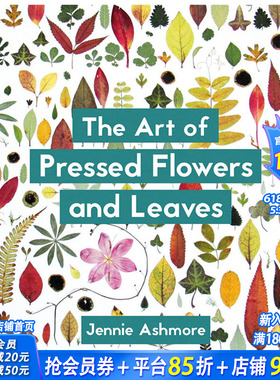 【现货】英文原版 压花和压叶的艺术：当代技术与设计 The Art of Pressed Flowers and Leaves 艺术技法与入门赏析 进口书籍