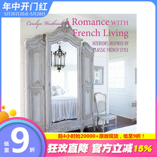 现货 修装 家居A 室内设计装 with 浪漫法式 Livin 英文原版 Romance French 潢