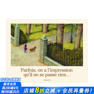 【现货】法文原版 缓缓的一天Parfois, on a l’impression qu’il ne se passe rien… 精装儿童艺术插画绘本 正版进口书