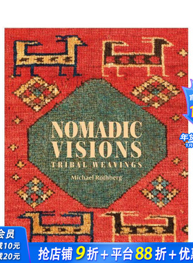 【预售】游牧视野：波斯和高加索部落编织 Nomadic Visions: Tribal Weavings from Persia and the Caucasus 英文时尚正版进口书